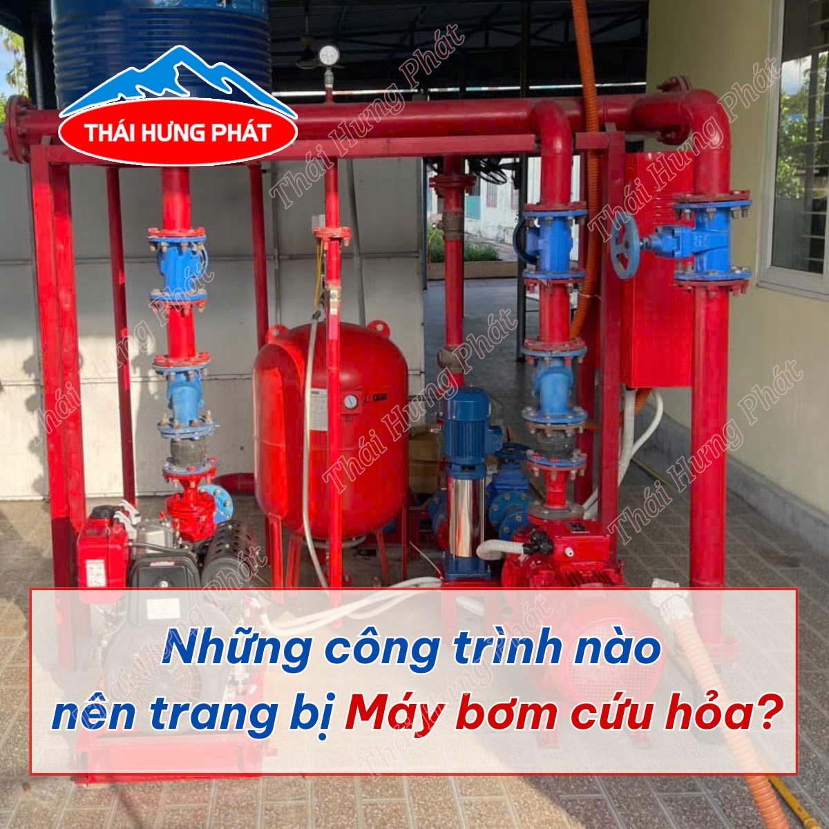 Cơ sở nào bắt buộc lắp hệ thống bơm PCCC theo quy định pháp luật?