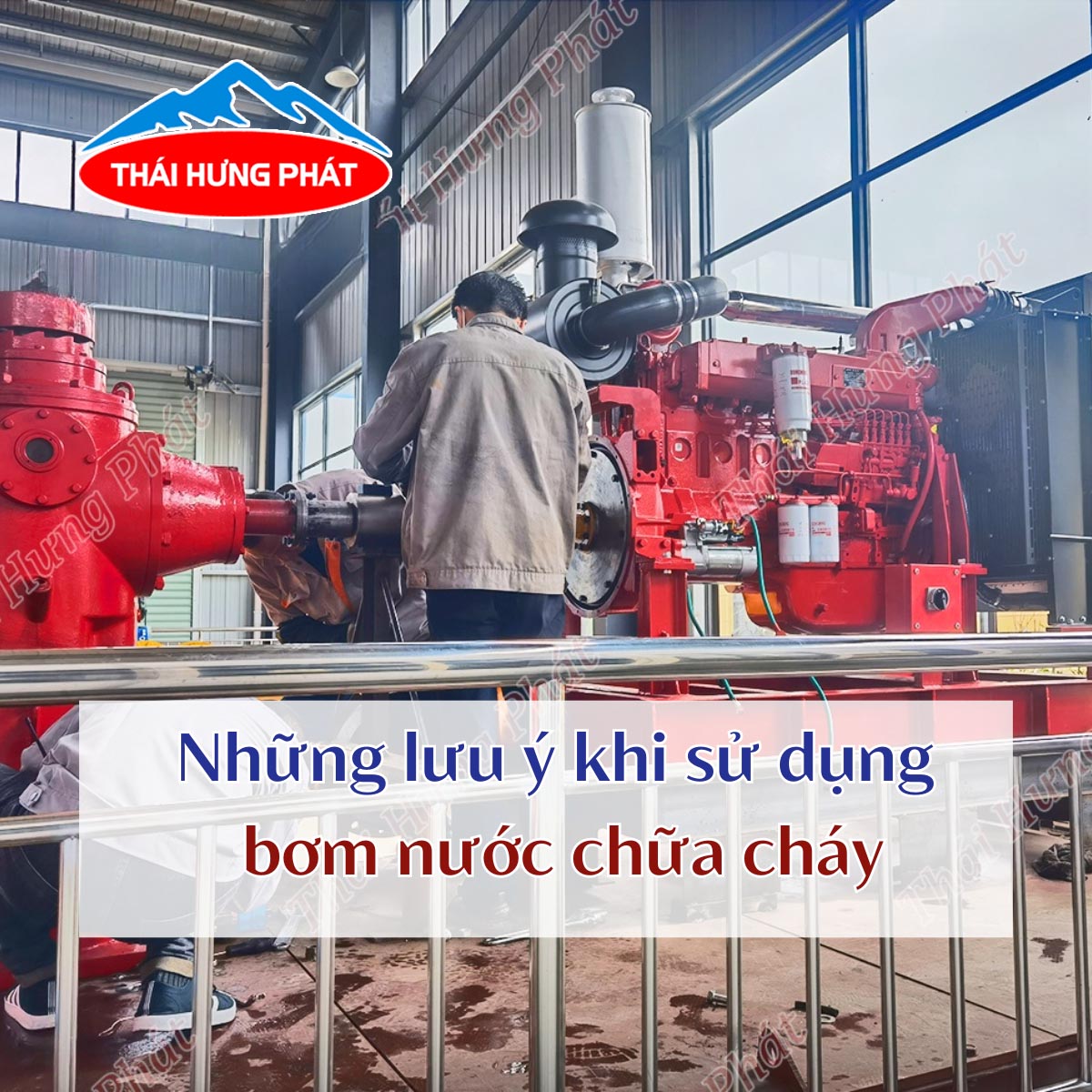 Những lưu ý khi sử dụng bơm nước chữa cháy